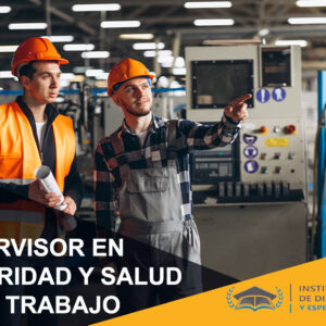 SUPERVISOR EN SEGURIDAD Y SALUD EN EL TRABAJO